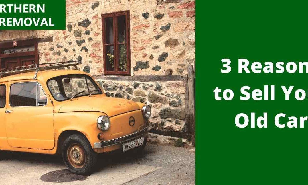 3 Reasons to Sell Your Old Car
