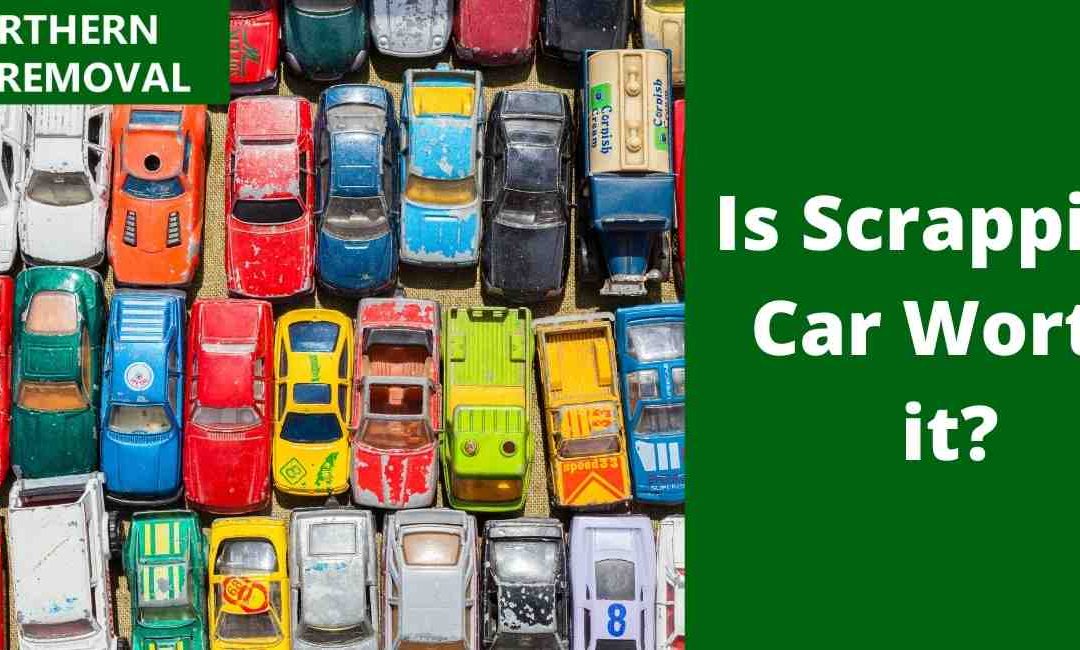 Is Scrapping Car Worth it?