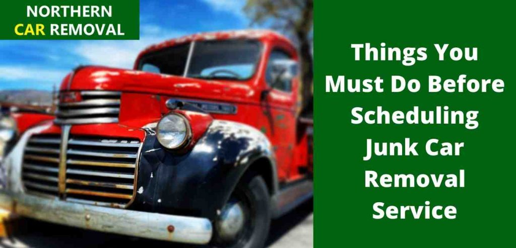 Things You Must Do Before Scheduling Junk Car Removal Service