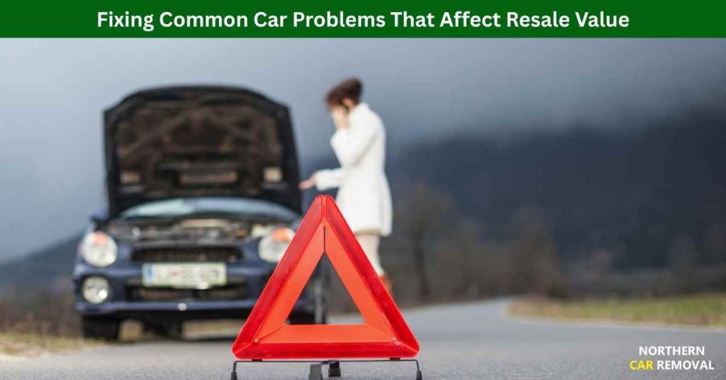 Fixing Common Car Problems That Affect Resale Value