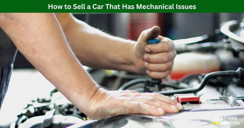 How to Sell a Car That Has Mechanical Issues