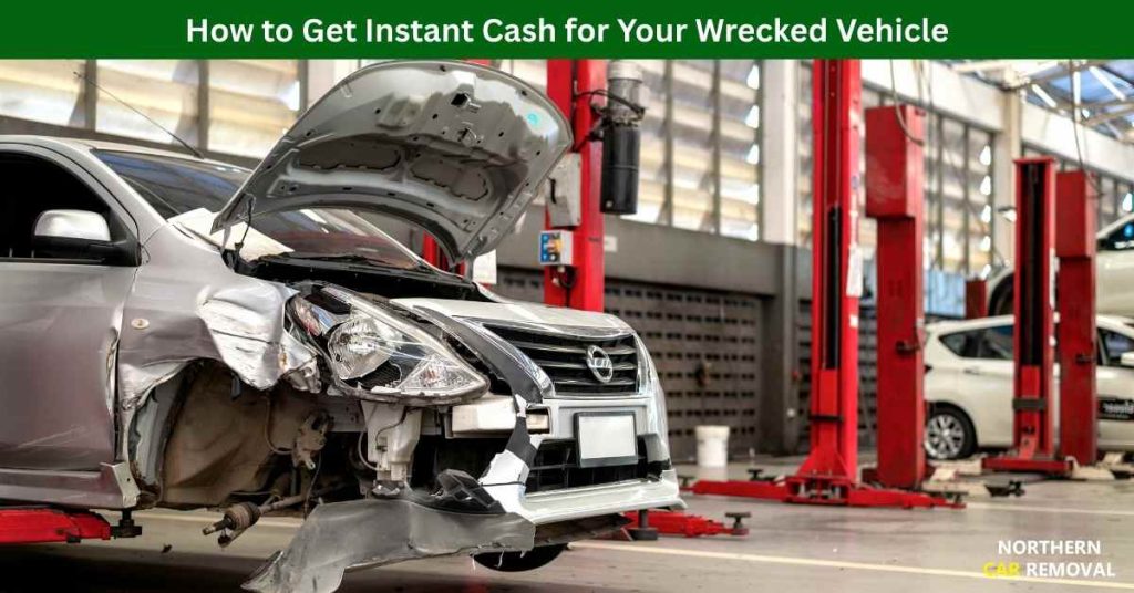 How to Get Instant Cash for Your Wrecked Vehicle
