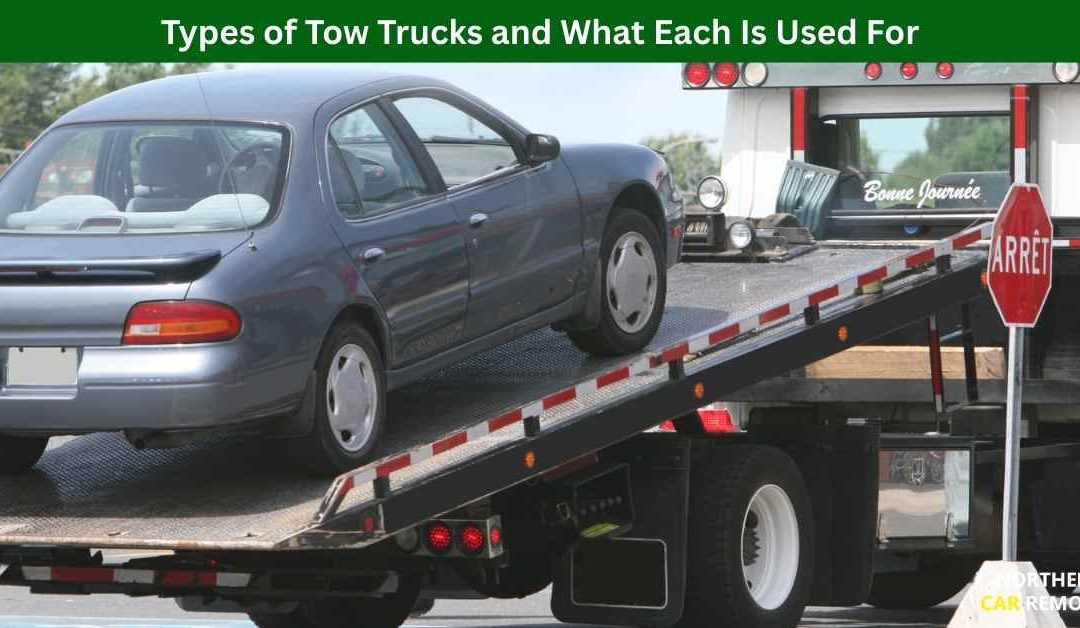 Types of Tow Trucks and What Each Is Used For