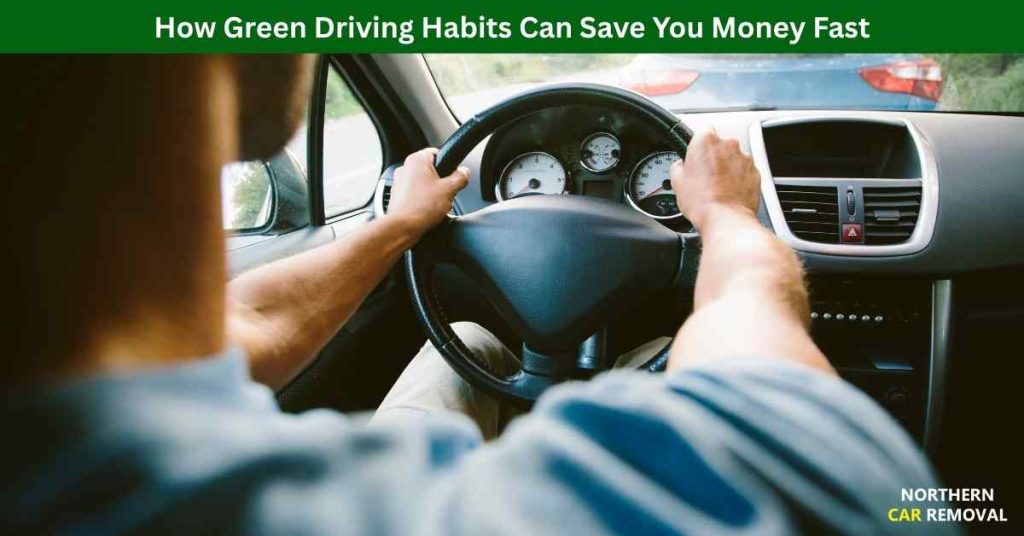 How Green Driving Habits Can Save You Money Fast