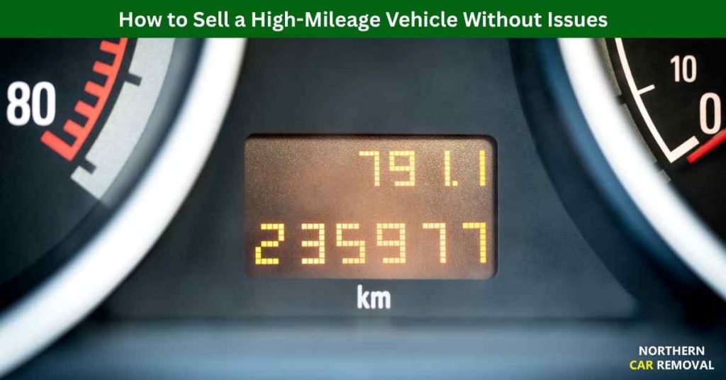 How to Sell a High-Mileage Vehicle Without Issues
