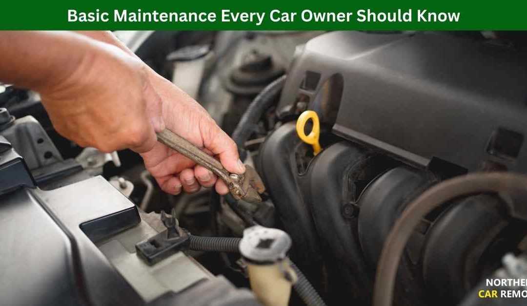 Basic Maintenance Every Car Owner Should Know