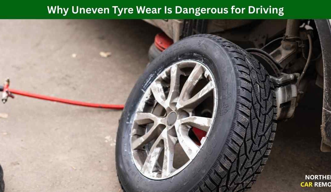 Why Uneven Tyre Wear Is Dangerous for Driving