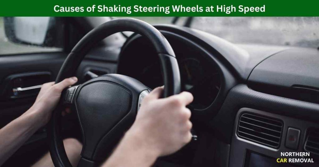 Causes of Shaking Steering Wheels at High Speed