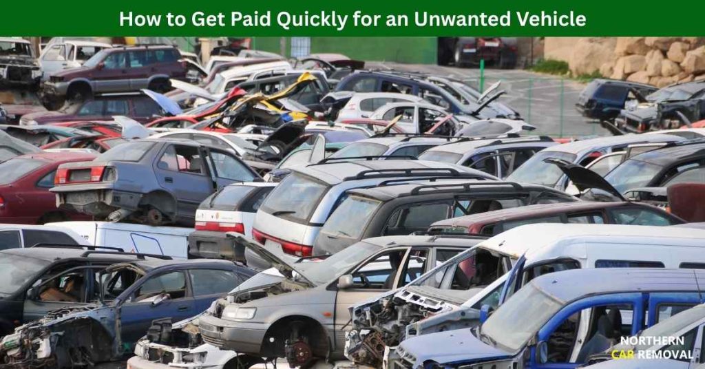 How to Get Paid Quickly for an Unwanted Vehicle