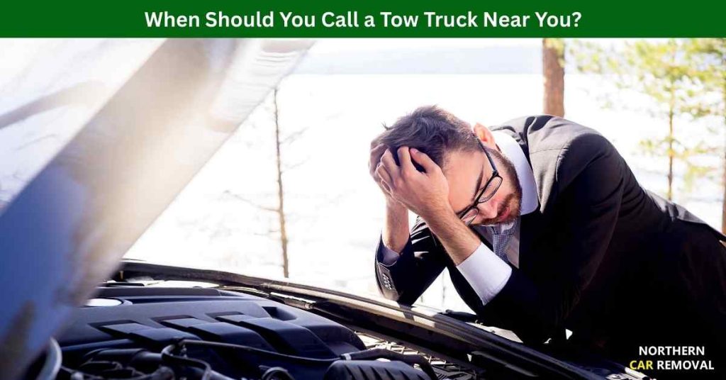 When Should You Call a Tow Truck Near You