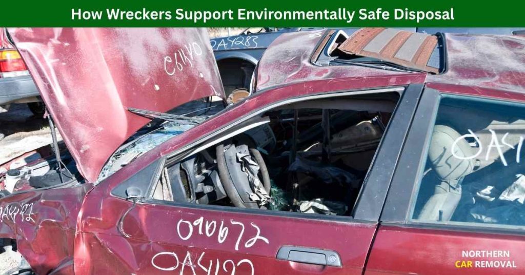 How Wreckers Support Environmentally Safe Disposal