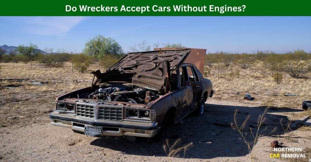 Do Wreckers Accept Cars Without Engines