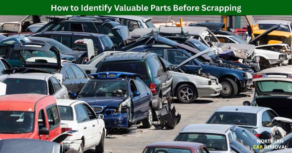 How to Identify Valuable Parts Before Scrapping