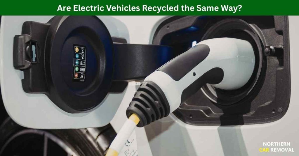 Are Electric Vehicles Recycled the Same Way