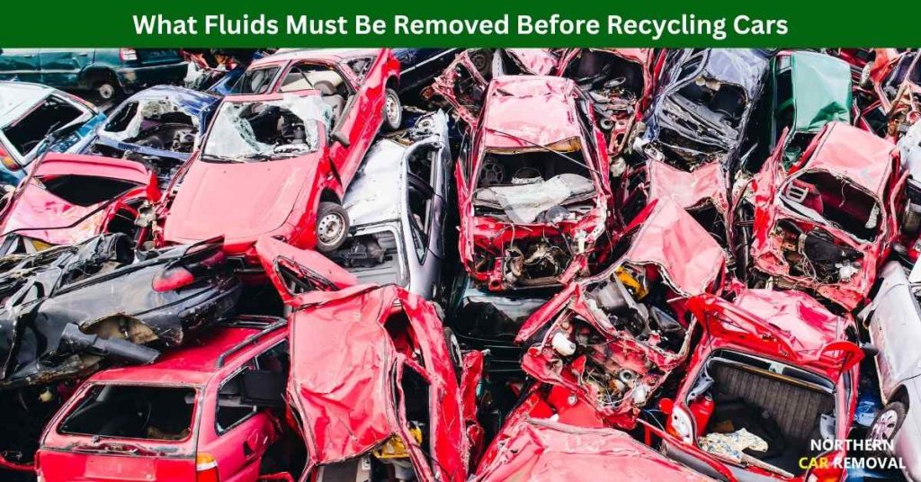 What Fluids Must Be Removed Before Recycling Cars